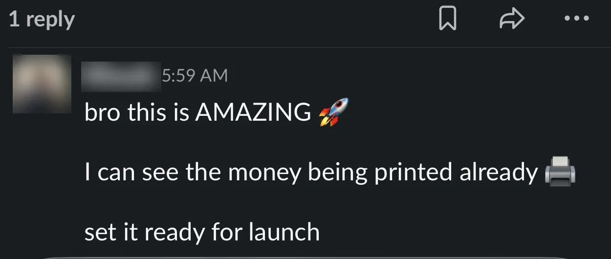 Client message: bro this is AMAZING, I can see the money being printed already, set it ready for launch